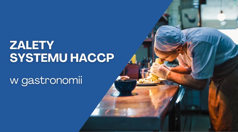 Jakie są zalety wprowadzenia systemu HACCP?